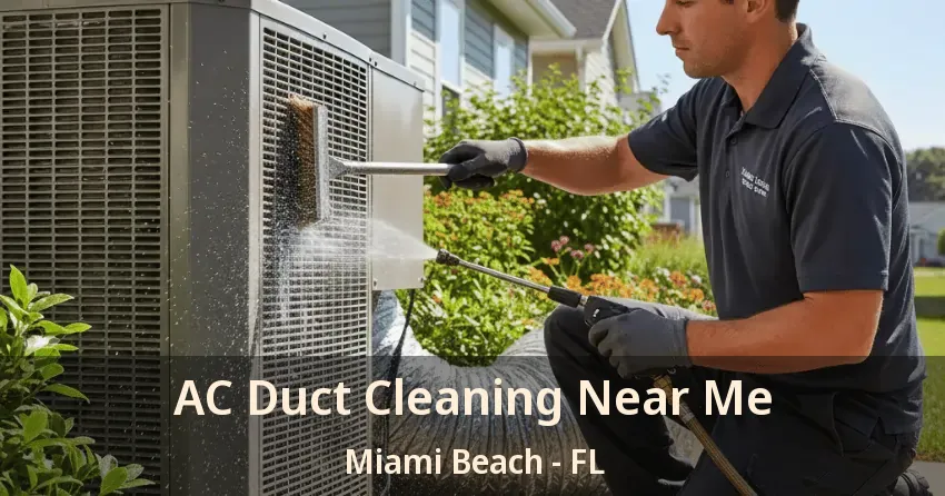 AC Duct Cleaning Near Me Miami Beach - FL