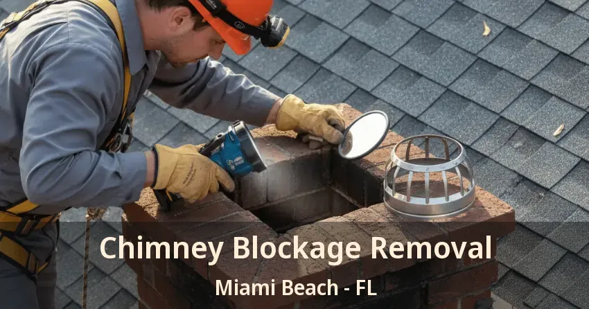 Chimney Blockage Removal Miami Beach - FL