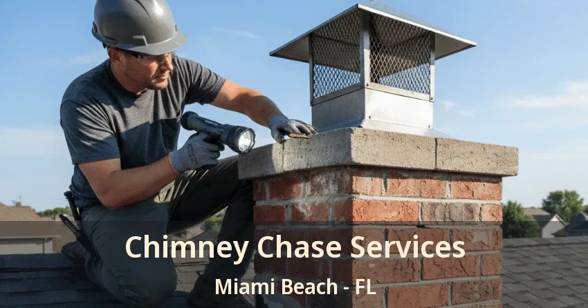 Chimney Chase Services Miami Beach - FL