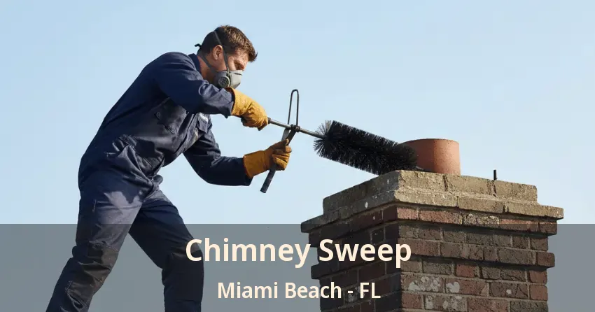 Chimney Sweep Miami Beach - FL