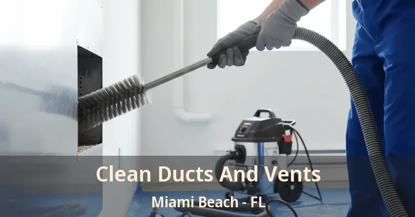 Clean Ducts And Vents Miami Beach - FL
