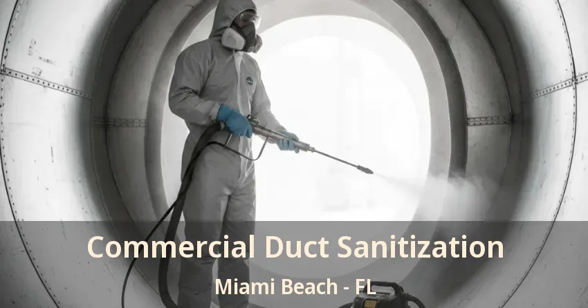 Commercial Duct Sanitization Miami Beach - FL