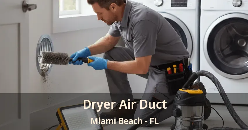 Dryer Air Duct Miami Beach - FL