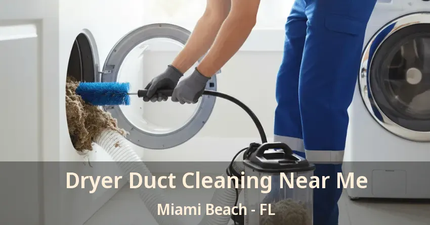 Dryer Duct Cleaning Near Me Miami Beach - FL