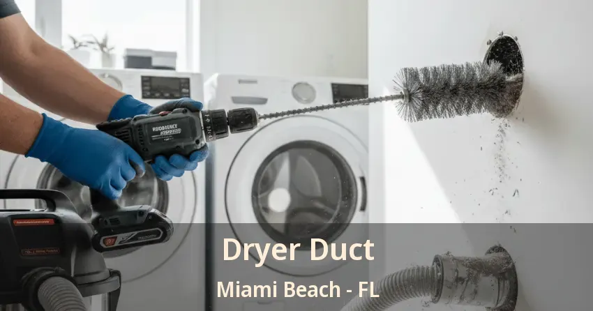 Dryer Duct Miami Beach - FL