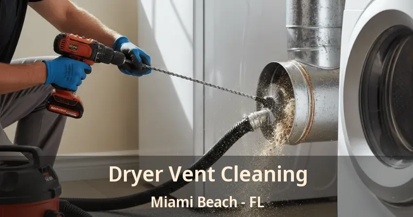 Dryer Vent Cleaning Miami Beach - FL