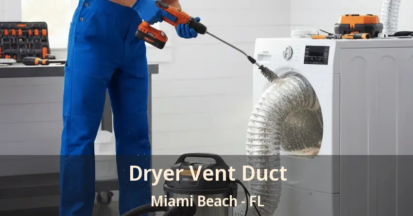 Dryer Vent Duct Miami Beach - FL
