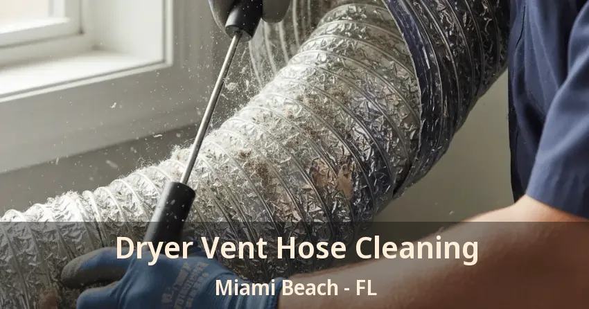 Dryer Vent Hose Cleaning Miami Beach - FL