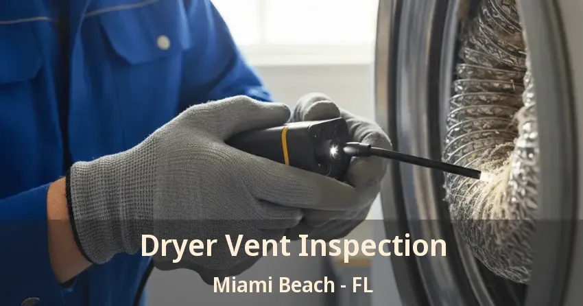 Dryer Vent Inspection Miami Beach - FL