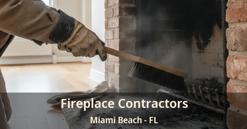 Fireplace Contractors Miami Beach - FL