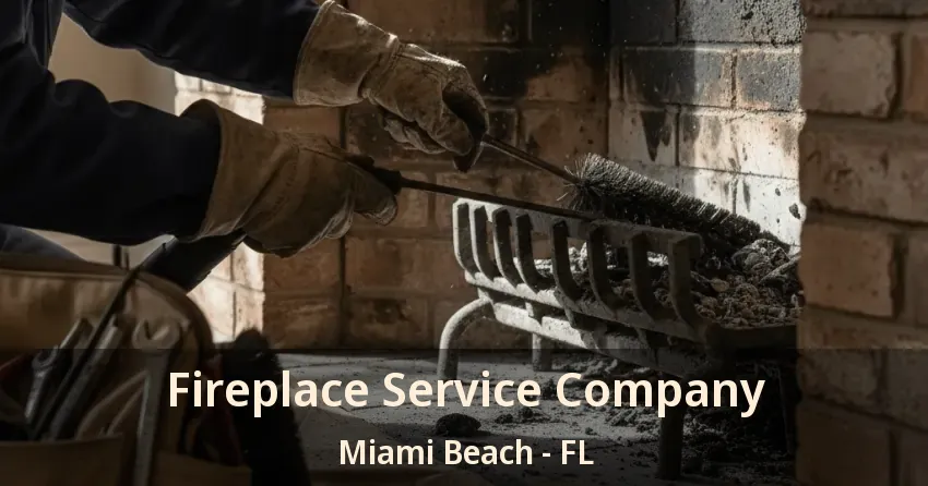 Fireplace Service Company Miami Beach - FL