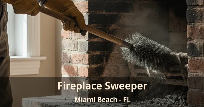 Fireplace Sweeper Miami Beach - FL
