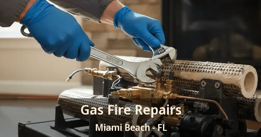 Gas Fire Repairs Miami Beach - FL