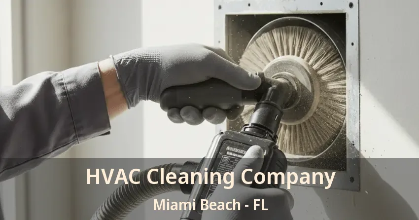HVAC Cleaning Company Miami Beach - FL