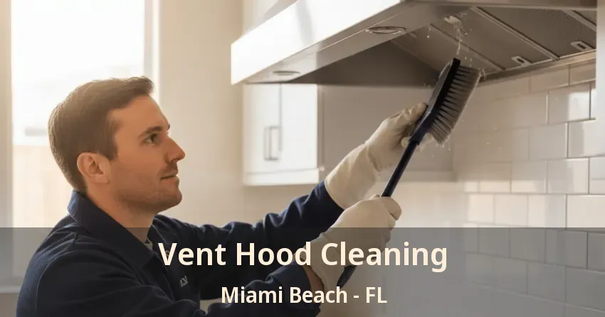 Vent Hood Cleaning Miami Beach - FL